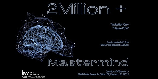 Primaire afbeelding van Real Estate : 2Million+ Mastermind and Lunch (*Invitation Only*)