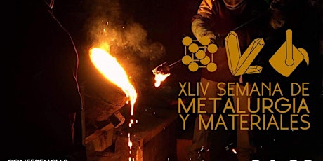 Imagen principal de XLIV Semana de Ingeniería en Metalurgia y Materiales 2019