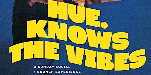 March 31st!  Sunday Funday @ HUE! Brunch + Day Party! RSVP! primary image