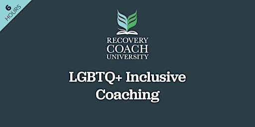 6 Hr. LGBTQ+ Inclusive Coaching (Aug2024) primary image