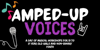 Amped-Up Voices - musical workshops for 13-17yo girls and non-binary teens primary image