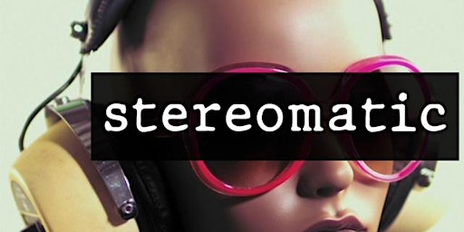 Stereomatic comes to Gotham! primary image