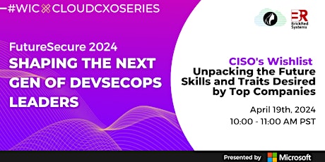 FutureSecure 2024 CXO Series: CISO's Wishlist: Unpacking the Future Skills primary image