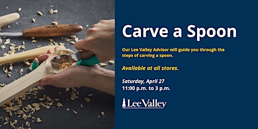 Imagem principal do evento Lee Valley Tools Edmonton Store - Carve a Spoon Workshop