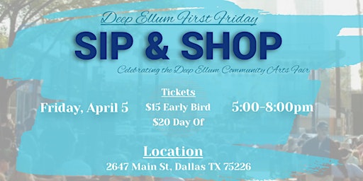 Primaire afbeelding van Sip & Shop: Deep Ellum First Friday