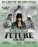 Imagem principal de MARCH MADNESS "FUTURE NIGHT"