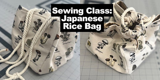 Imagem principal do evento Sewing Class: Japanese Rice Bag