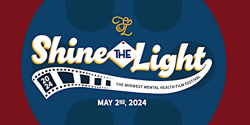 Primaire afbeelding van Shine the Light: The Midwest Mental Health Festival