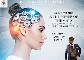 Image principale de Busy work and power of mind with The Gentleman Psychic