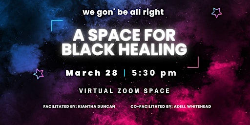 Imagen principal de We Gon’ Be Alright; A Space For Black Healing!