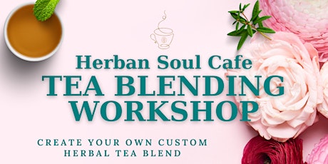 TEA BLENDING WORKSHOP