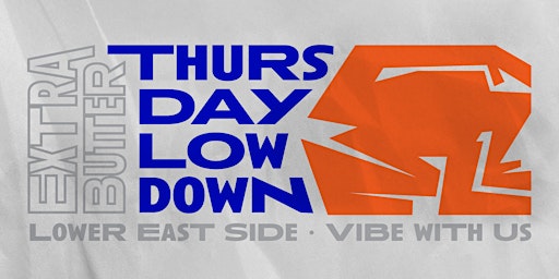 Imagem principal do evento Extra Butter Thursday Lowdown