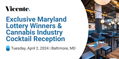 Primaire afbeelding van Exclusive Maryland Lottery Winners and Cannabis Industry Cocktail Reception