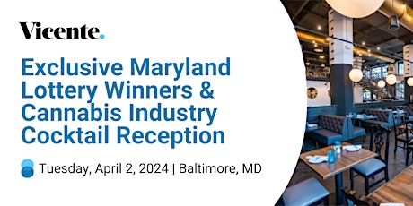 Exclusive Maryland Lottery Winners and Cannabis Industry Cocktail Reception