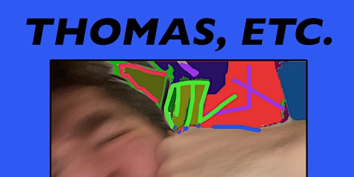 Imagem principal do evento Thomas, Etc.