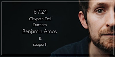 Imagen principal de Benjamin Amos live at Claypath Deli