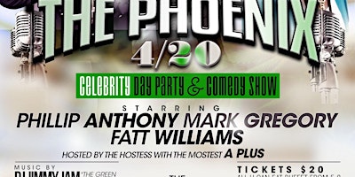 Image principale de THE PHOENIX 4/20 ALL U CAN EAT CELEBRITY DAY EVENT AND COMEDY SHOW