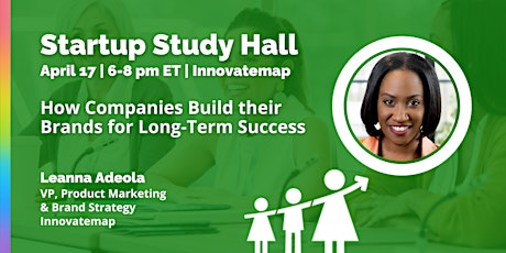 Startup Study Hall with Leanna Adeola, VP of Product Marketing, Innovatemap