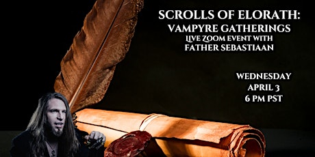 Scrolls of Elorath: Vampyre Gatherings with Father Sebastiaan