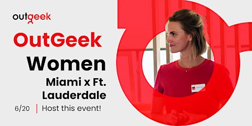 Imagem principal do evento OutGeek Women - Miami/Ft. Lauderdale Team Ticket