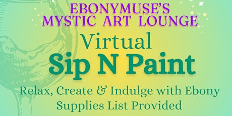 Virtual Sip and Paint w/ Ebony