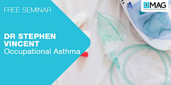 Dr Stephen Vincent: Occupational Asthma