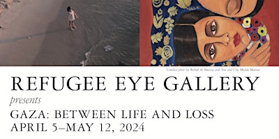 Gaza: Between Life and Loss: A New Exhibit at Refugee Eye Gallery primary image