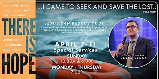 Imagen principal de There Is Hope - Jesus Can Rescue You! Special Services for 5 Nights Only.