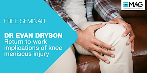 Imagem principal do evento Dr.Evan Dryson: Return To Work Implications of Knee Meniscus Injury