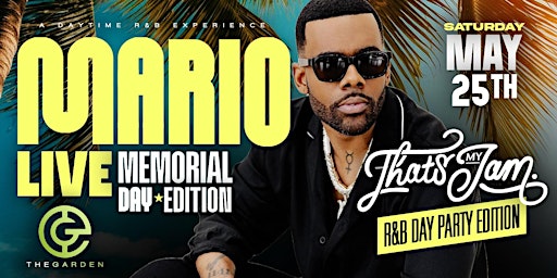 Imagem principal do evento MARIO LIVE AT THATS MY JAM R&B DAY PARTY SAT. MEMORIAL WEEKEND MAY 25TH