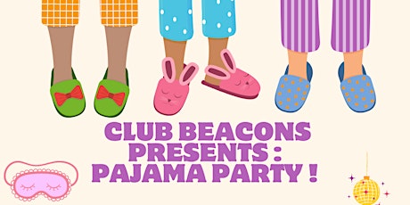 Beacons Presents: Pajama Party!