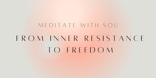 Imagem principal do evento Self reflection meditation - From inner resistance to freedom