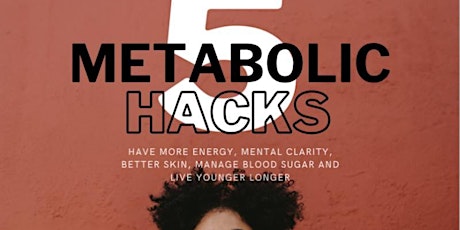 Primaire afbeelding van Free Guide - 5 Metabolic Hacks to Live Younger Longer