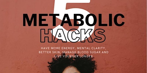 Free Guide - 5 Metabolic Hacks to Live Younger Longer primary image