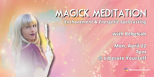 Primaire afbeelding van Magick Meditation: Enchantment & Energetic Spellcasting