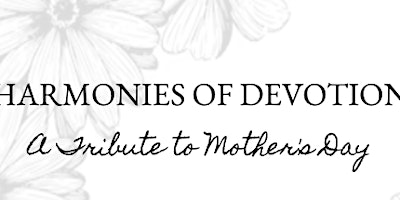 Harmonies of Devotion: A Mother's Day Special primary image