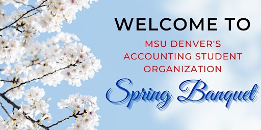 Imagem principal do evento MSU Denver Accounting Student Organization Spring Banquet