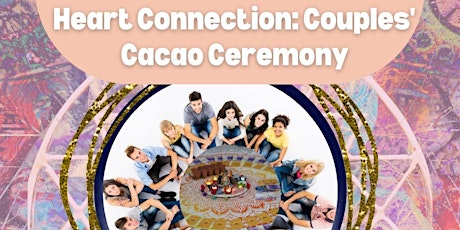 Heart Connection: Couples' Cacao Ceremony