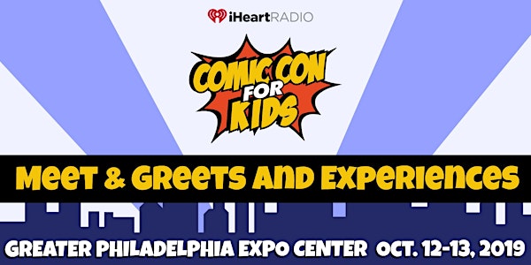 Comic Con For Kids: Meet & Greets and Experiences