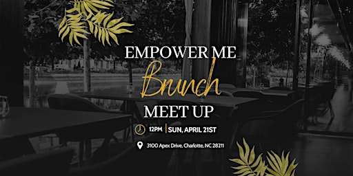 EmpowerMe  Brunch Meet Up primary image