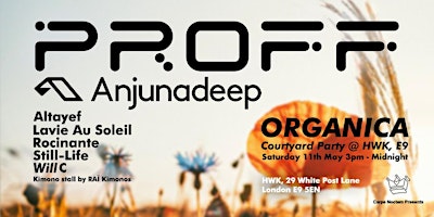 ORGANICA All-Dayer Courtyard Party with PROFF (Anjunadeep) + Special Guests primary image