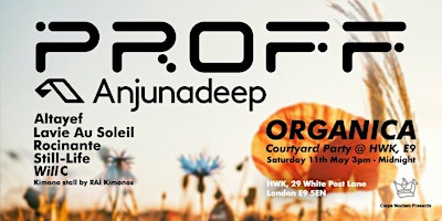 Primaire afbeelding van ORGANICA All-Dayer Courtyard Party with PROFF (Anjunadeep) + Special Guests