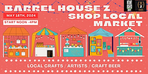Imagem principal do evento Barrel House Z Shop Local Marketplace