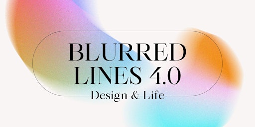IDSA Blurred Lines 4.0 | Cultivating Life Beyond Industrial Design primary image