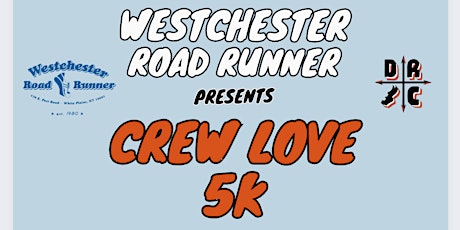 Westchester Road Runner & Dubset RC Present: The Crew Love 5K