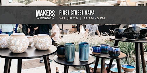 Imagem principal do evento FREE | Open Air Artisan Faire | Makers Market  - First Street, Napa