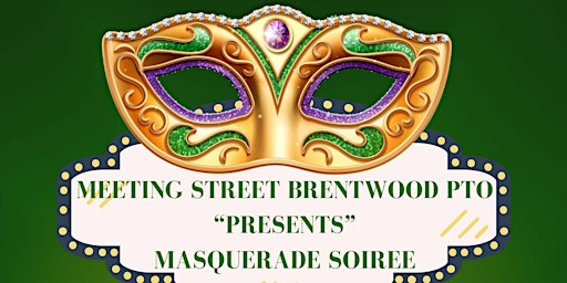 Primaire afbeelding van Meeting Street Brentwood PTO Presents A Masquerade Soiree