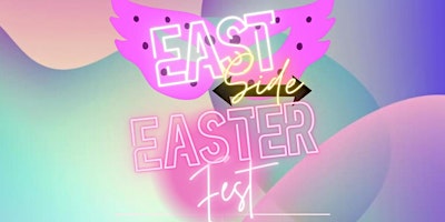 Hauptbild für EASTSIDE EASTER FEST! THE BIGGEST EASTER CELEBRATION IN ATL!