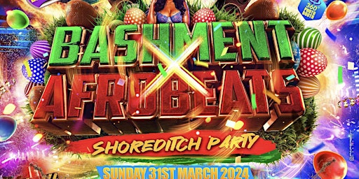 Primaire afbeelding van Bashment X Afrobeats - Shoreditch Party