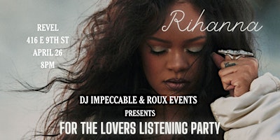 Imagem principal do evento FOR THE LOVERS: RIHANNA LISTENING PARTY